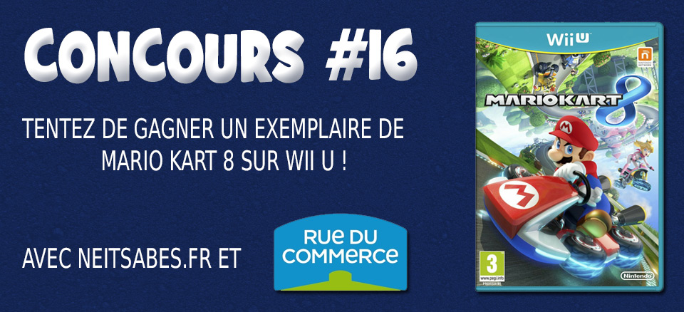 Concours #16 - Mario Kart 8 (Wii U) à gagner !